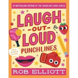 Laugh-Out-Loud: Punchlines -- Rob Elliott